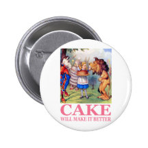 CAKE WILL MAKE IT BETTER BUTTONS