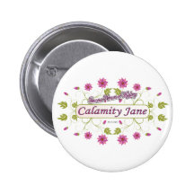 Calamity Jane ~ Famous American Women Pinback Buttons
