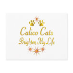 Calico Cats Brighten My Life postcards