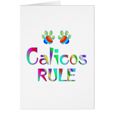 Calicos Rule Greeting Cards by MyFavoriteCat