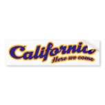 California - Here we come bumper stickers