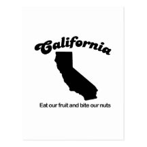 California Motto - Eat our fruit and bite our nuts Postcard
