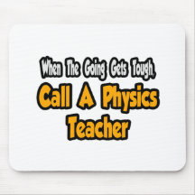 Call a Physics Teacher Mousepad