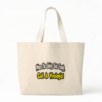 Call a Virologist Tote Bag
