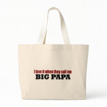 Call Me Big Papa Tote Bags