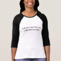 Call me crazy t-shirts