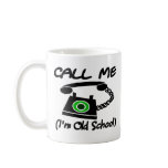 Call Me, I'm Old School With Retro Telephone mugs