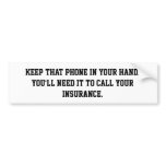 Call Your Insurance Bumper Sticker bumper stickers