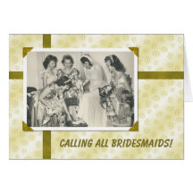 Calling all Bridesmaids! Cards