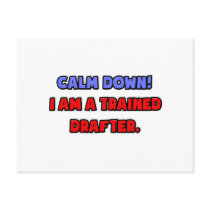 Calm Down .. I am a Trained Drafter Post Card