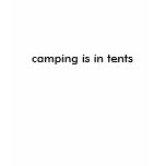 camping is in tents tee t-shirts