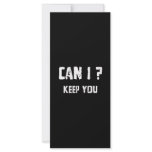 Can I Keep You? rack cards