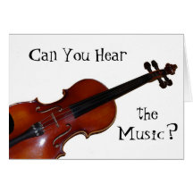 Can You Hear the Music? - Violin Greeting Card