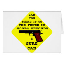 Can You Make It To The Fence In .00024 Seconds? Th Greeting Cards