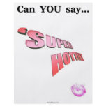 Can You Say Super Hottie Flyer Design