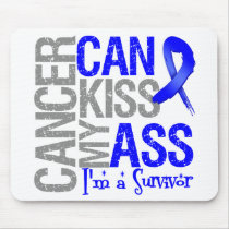 Cancer Can Kiss My Ass - Colon Cancer Survivor