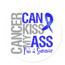 Cancer Can Kiss My Ass - Colon Cancer Survivor
