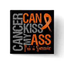 Cancer Can Kiss My Ass - Leukaemia Survivor