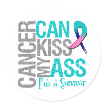 Cancer Can Kiss My Ass - Thyroid Cancer Survivor