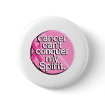 Cancer Can't Conquer My Spirit Pinback Buttons