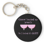 Cancer touched my Breasts Key Chain keychains