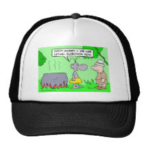 Cannibals use lethal injection now. mesh hat