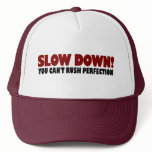 Can'T Rush Perfection Trucker Hat