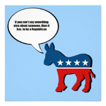 Can't say anything nice about Republicans Custom Invite