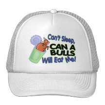 Can't Sleep Can Of Bulls Will Eat Me Trucker Hats