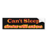 Can't Sleep, Clowns Will Eat Me bumper stickers