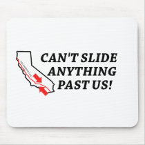 Can't Slide Anything Past Us! Mousepad