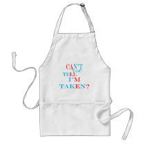Can't You Tell I'm Taken? Aprons