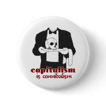 Capitalism is Cannibalism buttons