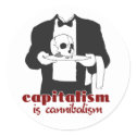 Capitalism is Cannibalism stickers