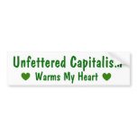 Capitalism Warms My Heart Bumper Sticker bumper stickers