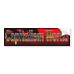 Capitalism Works Bumper Sticker