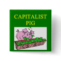 capitalist pig money joke buttons