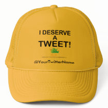 Caps, Hats - I Deserve A Tweet