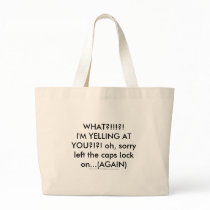 caps lock yelling again tote bag