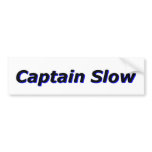 Captain Slow bumper stickers