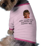 Caption Sarah Palin T-shirts and Gifts pet clothing