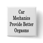 Car Mechanics Provide Better Orgasms