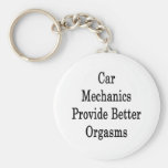 Car Mechanics Provide Better Orgasms Keychain