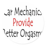 Car Mechanics Provide Better Orgasms stickers