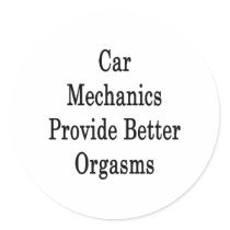 Car Mechanics Provide Better Orgasms