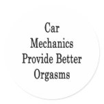 Car Mechanics Provide Better Orgasms stickers