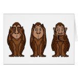 Card 3 Monkeys, See no evil, Hear no evil, See ..