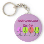 Cardiac Nurses NEVER Miss a Beat! keychains