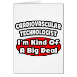 Cardiovascular Technologist .. Big Deal