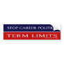 Career Politics, Term Limits - Bumper Bumper Sticker